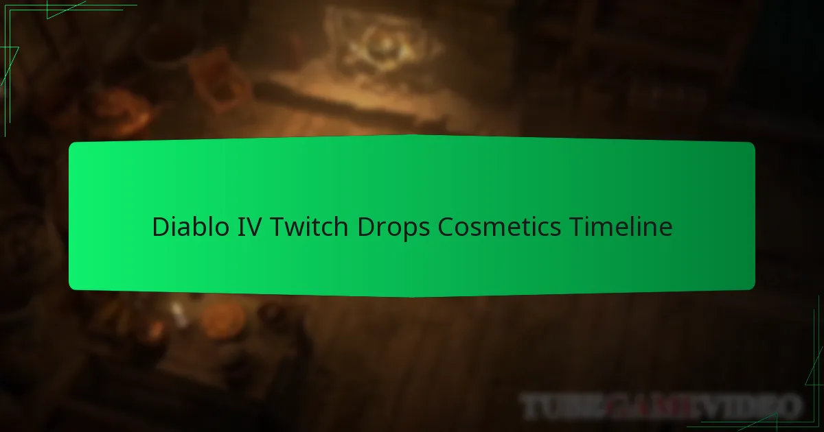 Diablo IV Twitch Drops Cosmetics Timeline
