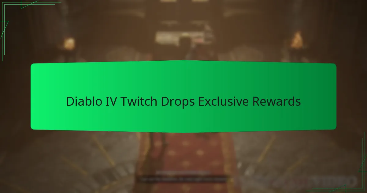 Diablo IV Twitch Drops Exclusive Rewards