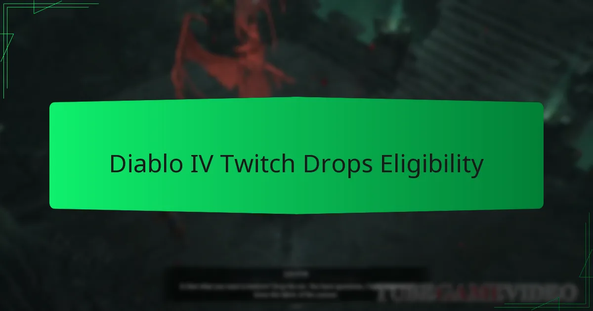 Diablo IV Twitch Drops Eligibility