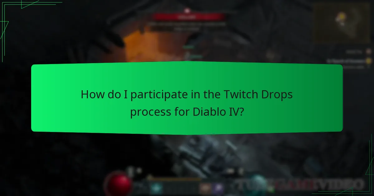 What are the eligibility requirements for Diablo IV Twitch Drops?