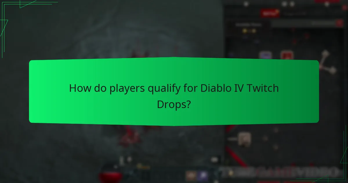 When are Diablo IV Twitch Drops available?
