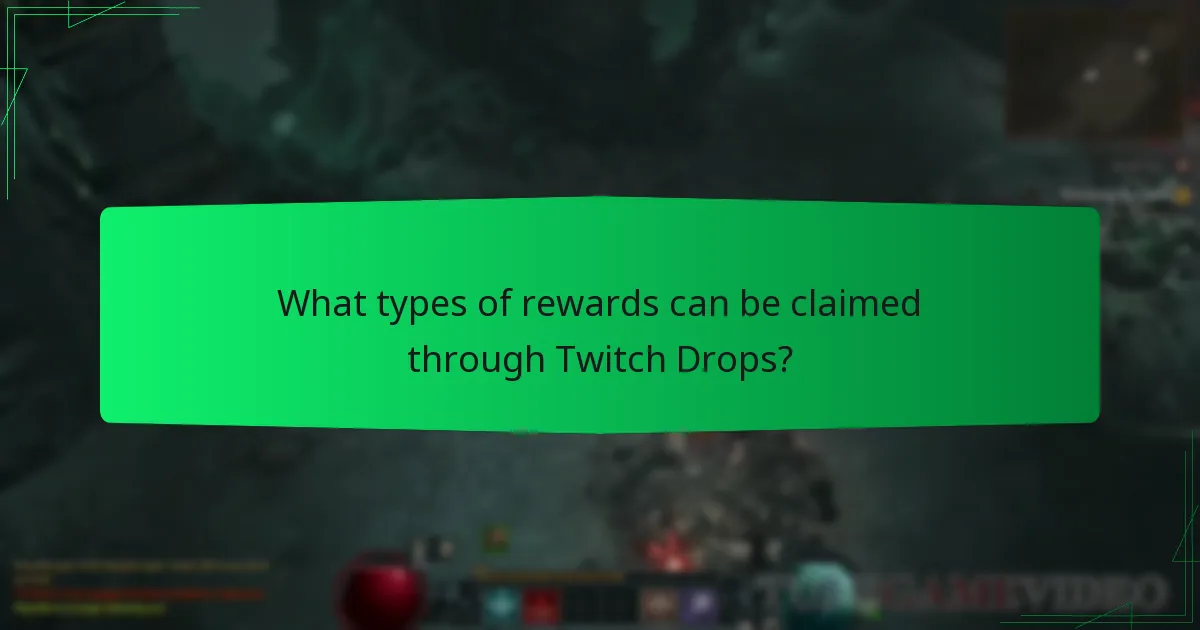 What types of rewards can be claimed through Twitch Drops?